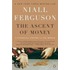 The Ascent Of Money: A Financial History Of The World