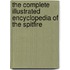 The Complete Illustrated Encyclopedia Of The Spitfire