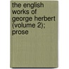 The English Works Of George Herbert (Volume 2); Prose by George Herbert