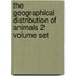 The Geographical Distribution Of Animals 2 Volume Set