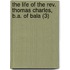 The Life Of The Rev. Thomas Charles, B.A. Of Bala (3)