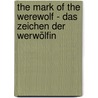 The Mark of the Werewolf - Das Zeichen der Werwölfin door Angela Waidmann