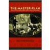 The Master Plan: Himmler's Scholars And The Holocaust by Heather Pringle