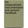The Measurement, Instrumentation And Sensors Handbook door John G. Webster
