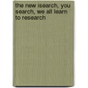 The New Isearch, You Search, We All Learn To Research door Lisa Ham