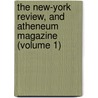 The New-York Review, And Atheneum Magazine (Volume 1) door William Cullen Bryant