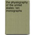 The Physiography Of The United States; Ten Monographs
