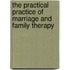 The Practical Practice Of Marriage And Family Therapy