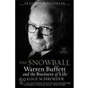 The Snowball: Warren Buffett And The Business Of Life door Alice Schroeder
