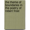 The Theme Of Boundaries In The Poetry Of Robert Frost door Katrin Gischler