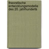 Theoretische Entwicklungsmodelle Des 20. Jahrhunderts door Lilli Fr Se