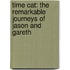 Time Cat: The Remarkable Journeys Of Jason And Gareth