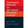 Topological Methods For Set-Valued Nonlinear Analysis by Mohammad S.R. Chowdhury