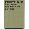 Treasury Of Czech Love Poems, Quotations And Proverbs door R. Erlich