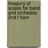 Treasury Of Scales For Band And Orchestra: 2Nd F Horn