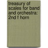 Treasury Of Scales For Band And Orchestra: 2Nd F Horn door Leonard Smith