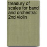 Treasury Of Scales For Band And Orchestra: 2Nd Violin by Leonard Smith