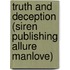 Truth And Deception (Siren Publishing Allure Manlove)
