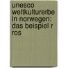 Unesco Weltkulturerbe In Norwegen: Das Beispiel R Ros by Levke Bittlinger