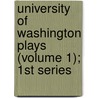 University Of Washington Plays (Volume 1); 1St Series door University Of Washington Dept Art