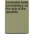Venerable Bede Commentary on the Acts of the Apostles