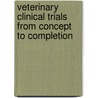 Veterinary Clinical Trials from Concept to Completion door Nigel Dent