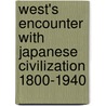 West's Encounter With Japanese Civilization 1800-1940 door Catharina Blomberg