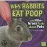 Why Rabbits Eat Poop and Other Gross Facts About Pets door Jody Sullivan Rake