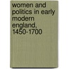 Women And Politics In Early Modern England, 1450-1700 door James Daybell