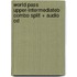 World Pass Upper-Intermediateb Combo Split + Audio Cd