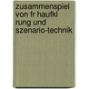 Zusammenspiel Von Fr Haufkl Rung Und Szenario-Technik door Anonym