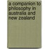 A Companion To Philosophy In Australia And New Zealand