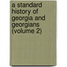 A Standard History Of Georgia And Georgians (Volume 2) door Lucian Lamar Knight