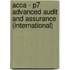 Acca - P7 Advanced Audit And Assurance (International)