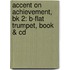 Accent On Achievement, Bk 2: B-Flat Trumpet, Book & Cd