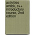 Activities Wrkbk, C++ Introductory Course, 2nd Edition