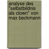 Analyse Des "Selbstbildnis Als Clown" Von Max Beckmann door Hanna Kleinow