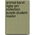 Animal Band: Rigby Pm Collection Purple Student Reader