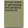 Annual Review of Gerontology and Geriatrics, Volume 23 door Rick J. Scheidt
