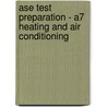 Ase Test Preparation - A7 Heating And Air Conditioning door Delmar Learning