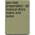 Ase Test Preperation- A3 Manual Drive Trains And Axles