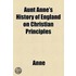 Aunt Anne's History Of England On Christian Principles