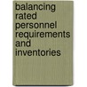 Balancing Rated Personnel Requirements And Inventories door J.H. Bigelow