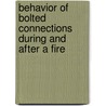Behavior Of Bolted Connections During And After A Fire door Liang Yu