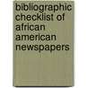 Bibliographic Checklist Of African American Newspapers by Barbara K. Henritze