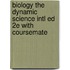 Biology The Dynamic Science Intl Ed 2e With Coursemate