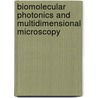 Biomolecular Photonics And Multidimensional Microscopy door Qingming Luo