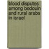 Blood Disputes Among Bedouin And Rural Arabs In Israel