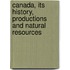 Canada, Its History, Productions And Natural Resources