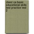 Cbest Ca Basic Educational Skills Test Practice Test 2